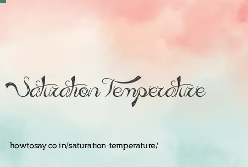 Saturation Temperature