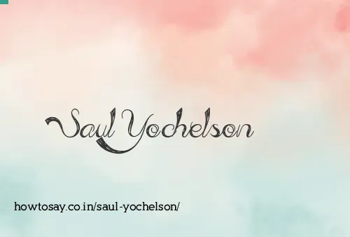 Saul Yochelson