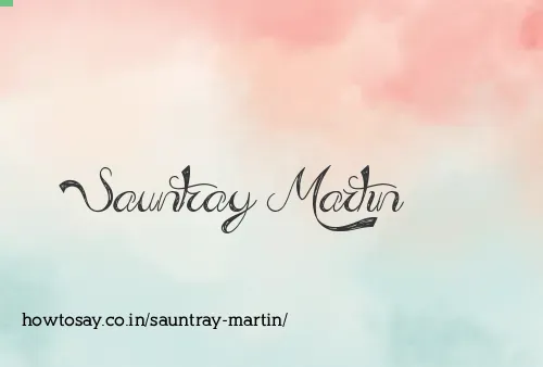 Sauntray Martin