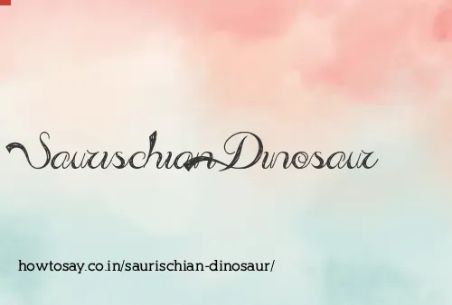 Saurischian Dinosaur