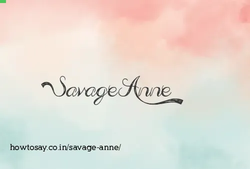 Savage Anne