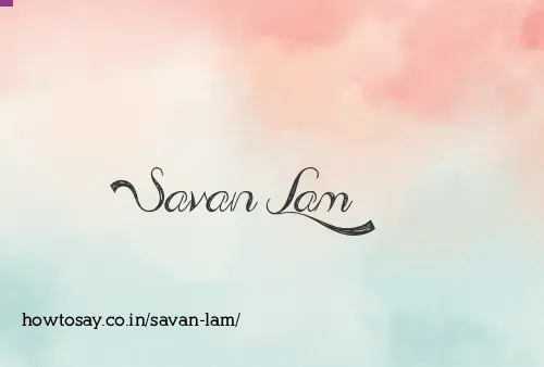 Savan Lam