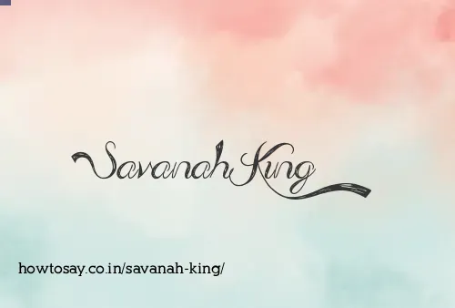 Savanah King