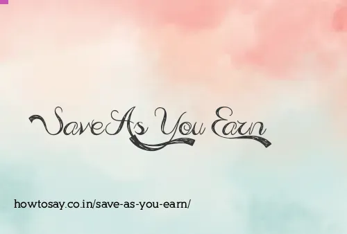 Save As You Earn