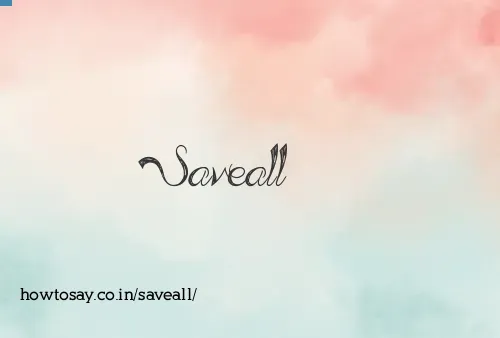 Saveall