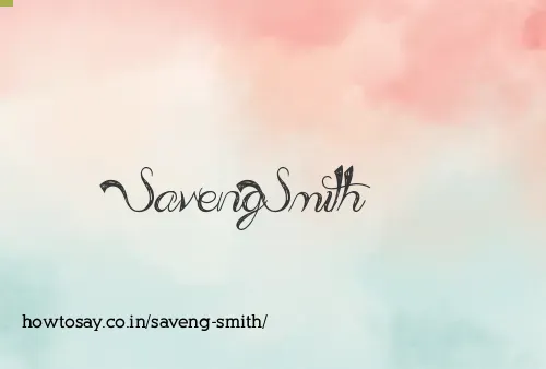 Saveng Smith