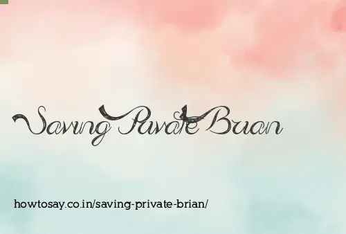 Saving Private Brian