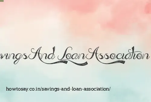 Savings And Loan Association