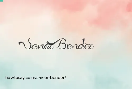 Savior Bender
