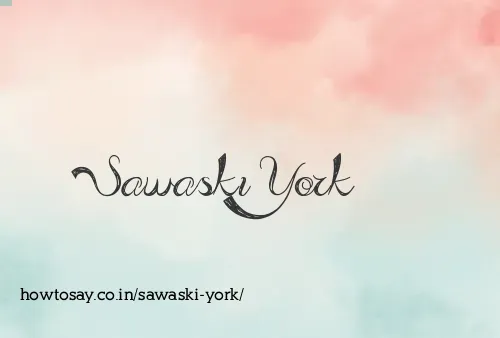 Sawaski York