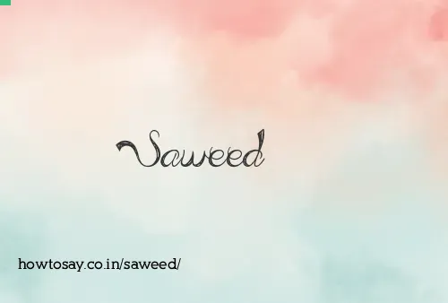 Saweed
