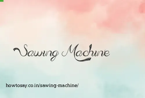 Sawing Machine