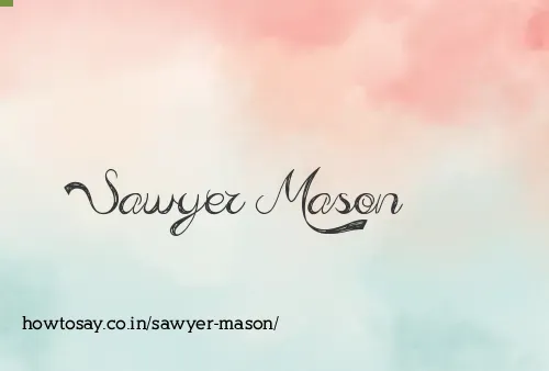 Sawyer Mason