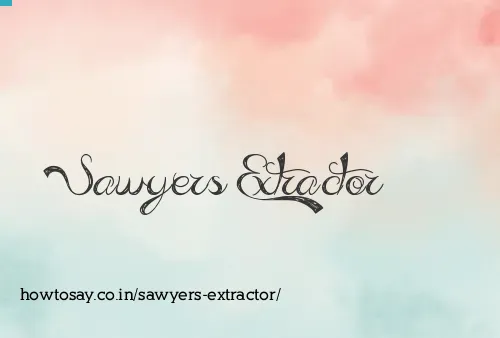 Sawyers Extractor