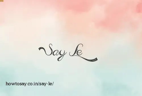 Say Le