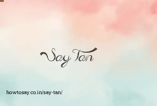 Say Tan