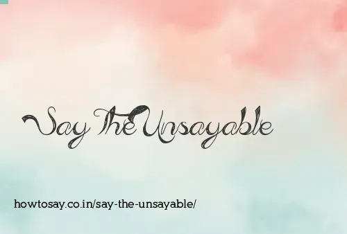 Say The Unsayable