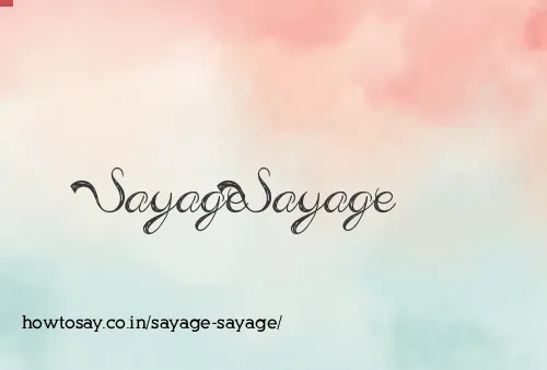Sayage Sayage