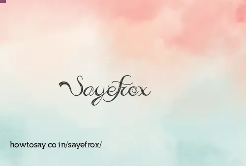 Sayefrox