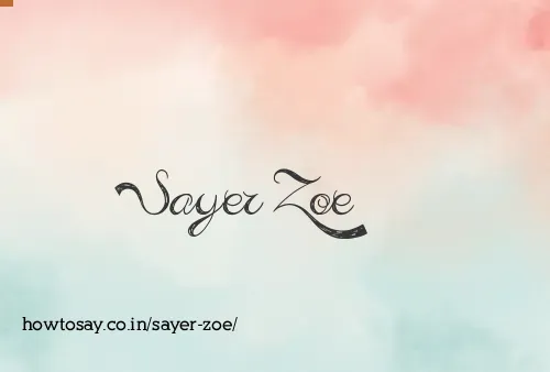 Sayer Zoe