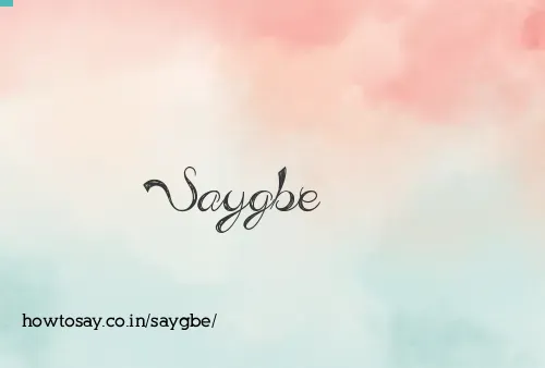 Saygbe