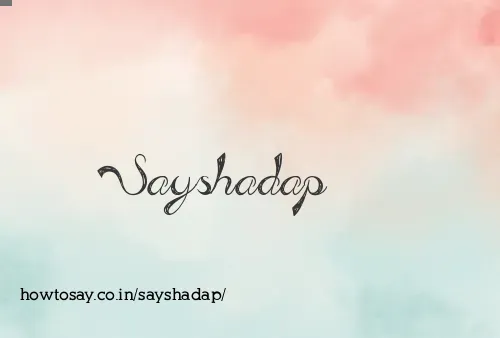 Sayshadap