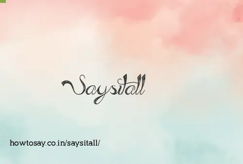 Saysitall