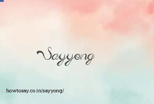 Sayyong