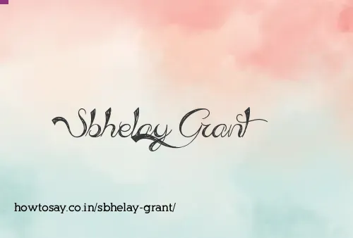 Sbhelay Grant