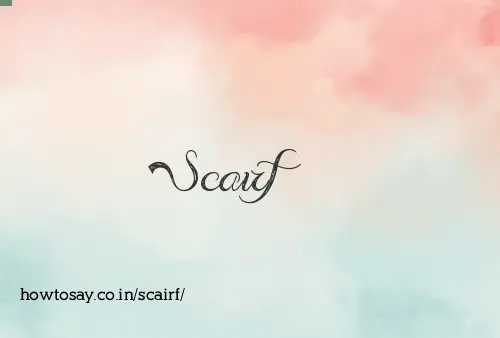 Scairf