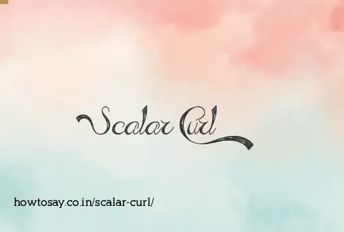 Scalar Curl