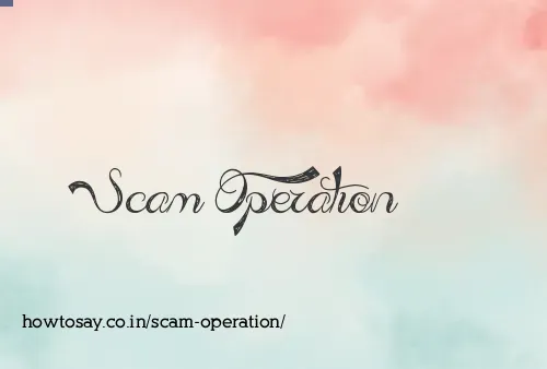 Scam Operation