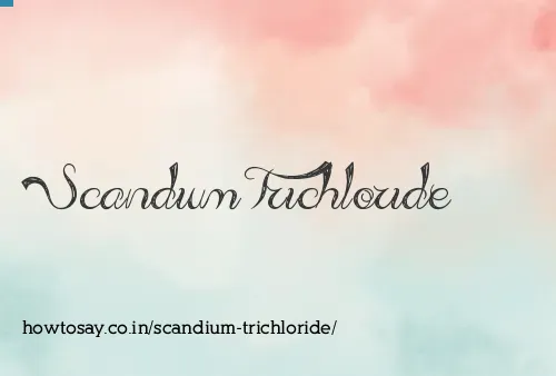 Scandium Trichloride
