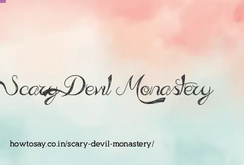 Scary Devil Monastery