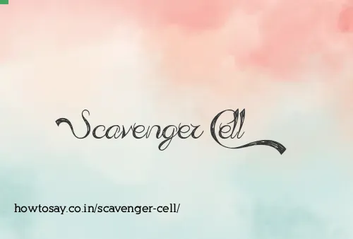 Scavenger Cell