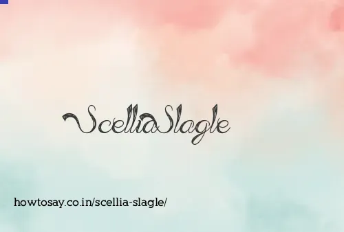 Scellia Slagle