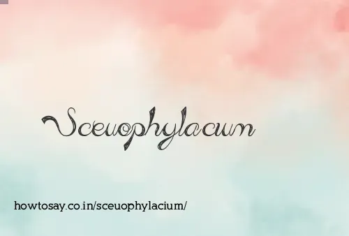 Sceuophylacium