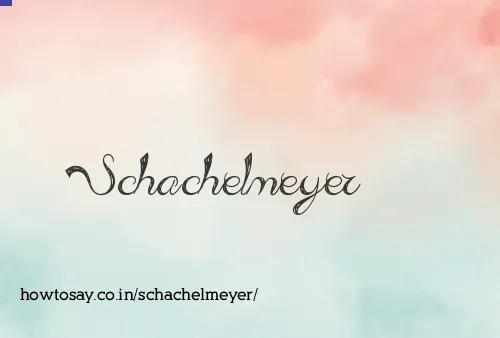 Schachelmeyer