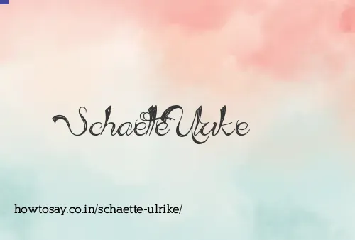 Schaette Ulrike