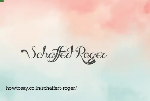 Schaffert Roger