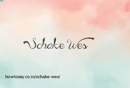 Schake Wes