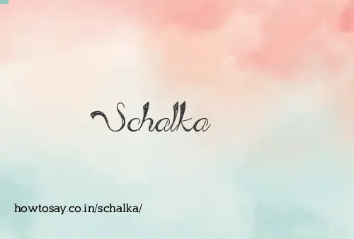 Schalka