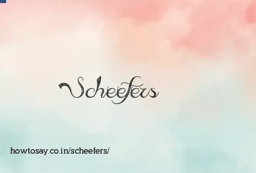 Scheefers