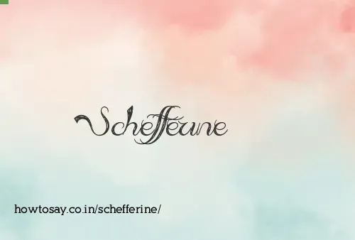 Schefferine