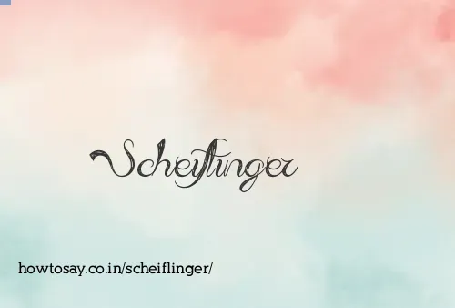 Scheiflinger
