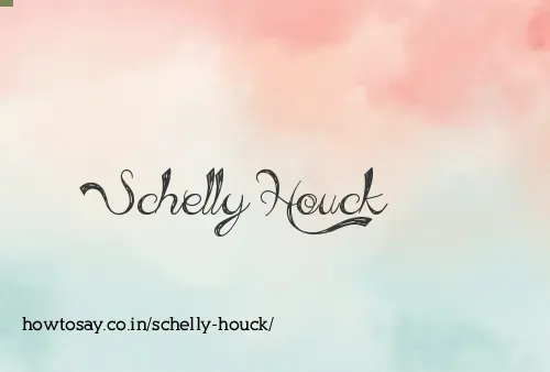 Schelly Houck