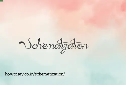 Schematization