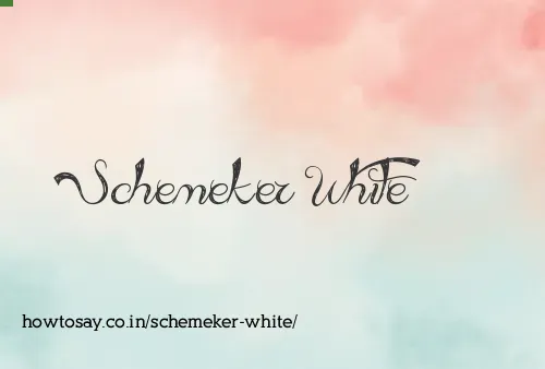 Schemeker White