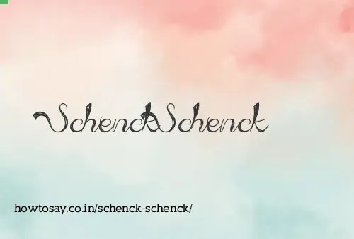 Schenck Schenck