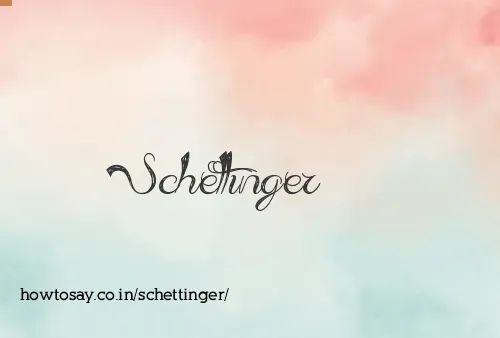 Schettinger